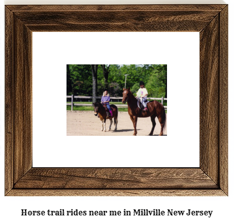 horse trail rides near me in Millville, New Jersey